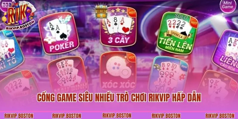 Cổng game siêu nhiều trò chơi Rikvip hấp dẫn